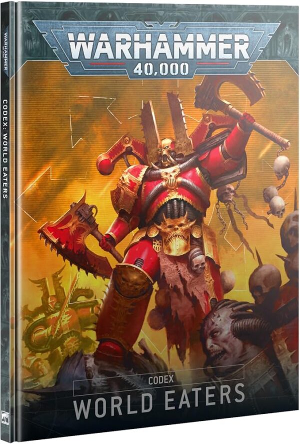 Warhammer 40,000 - CODEX: World Eaters (10th Edition - 2025)